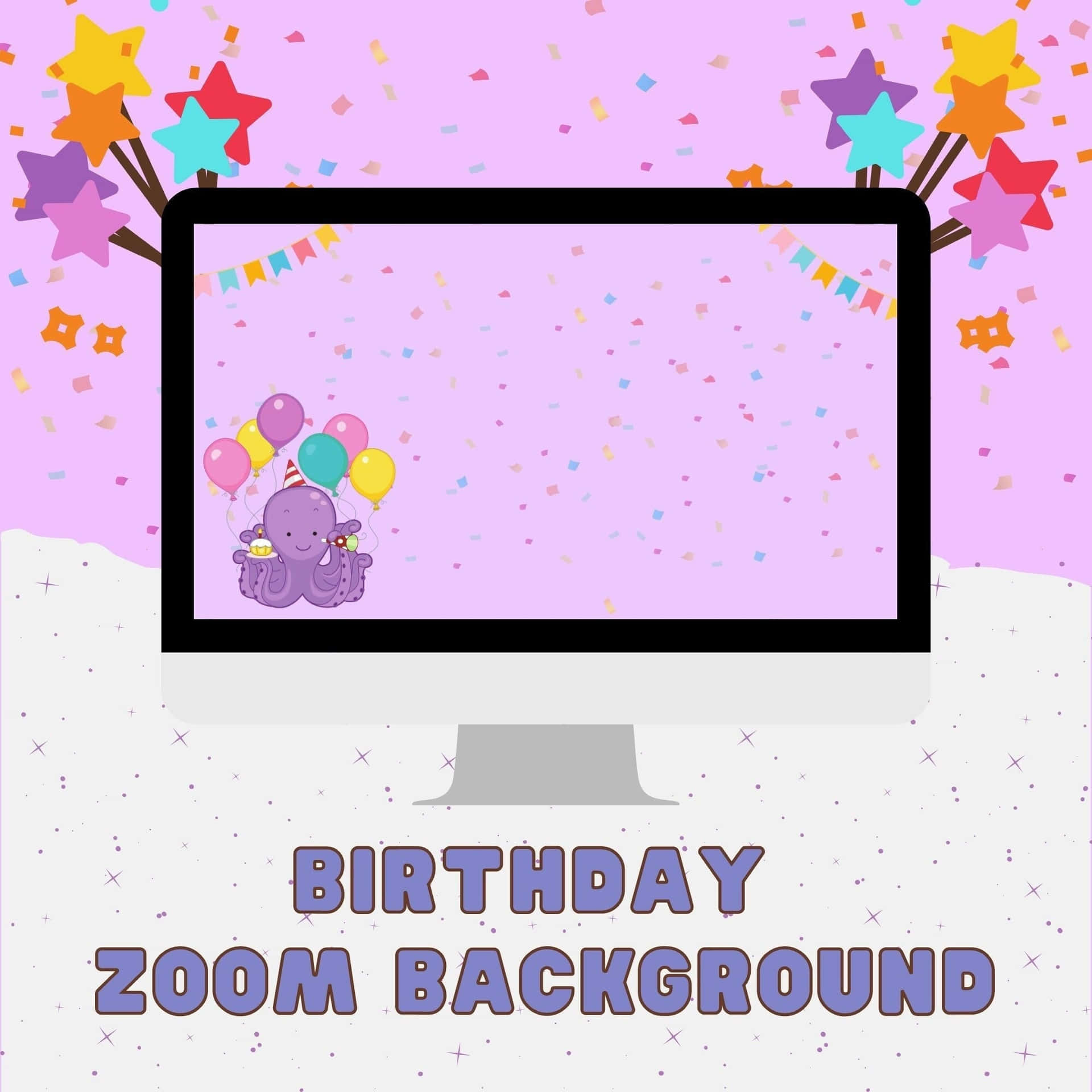 Birthday Zoom Background 2000 x 2000 Background