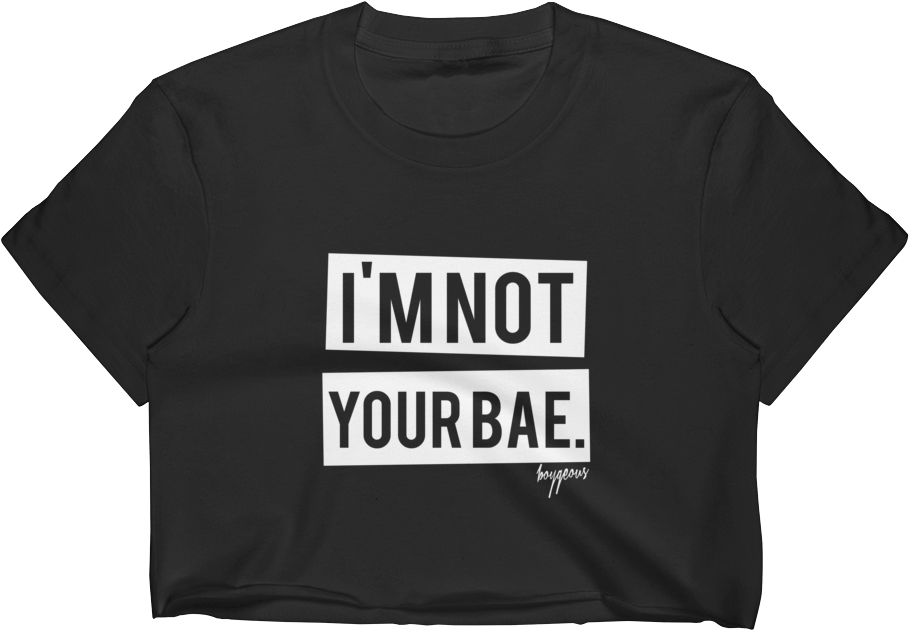 Black Crop Top Not Your Bae Slogan PNG