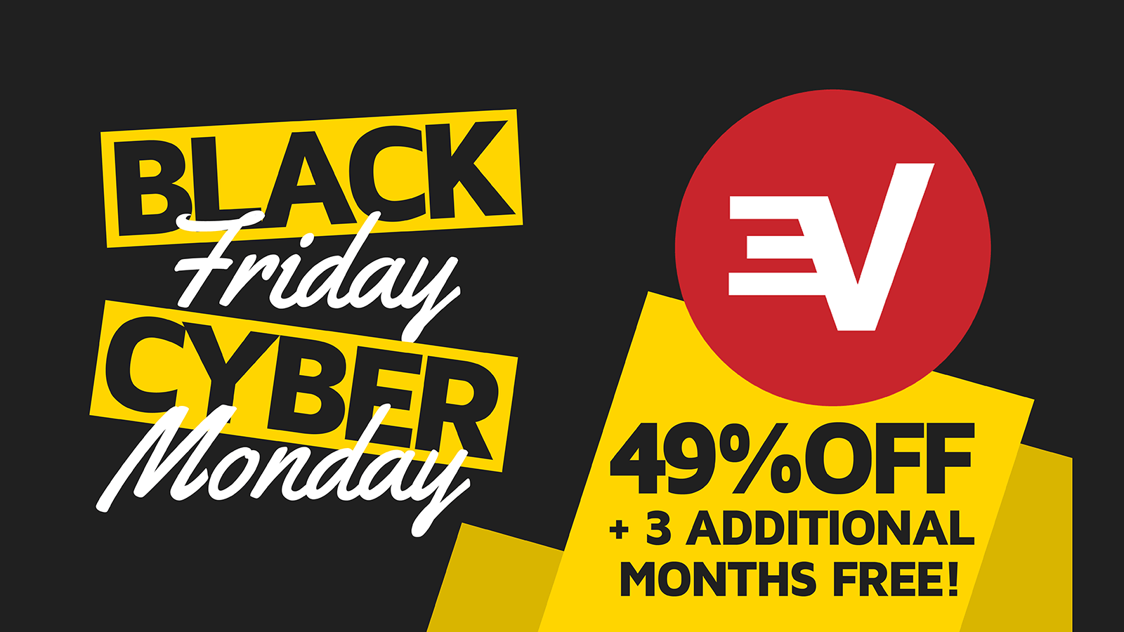 Black Friday Cyber Monday - Ev