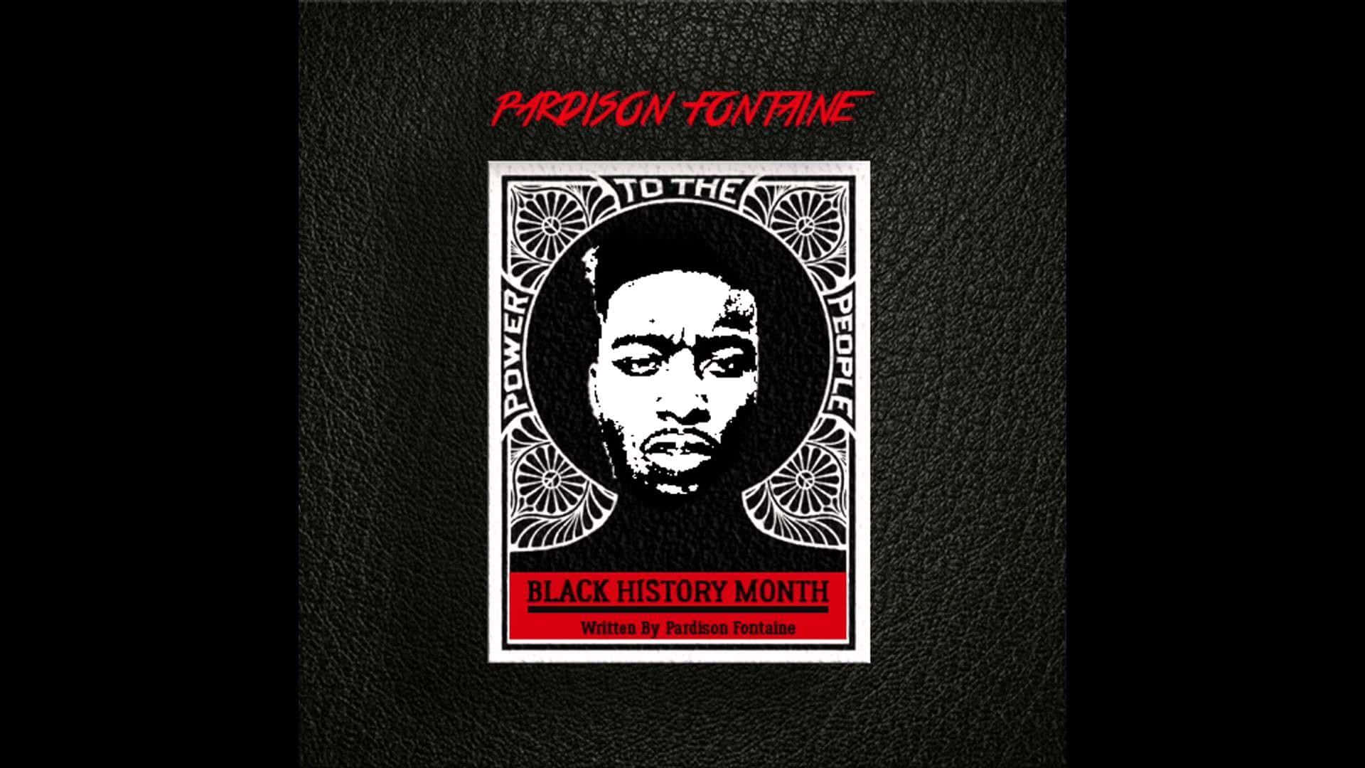 Pardison Fontaine Album Cover Black History Month Background