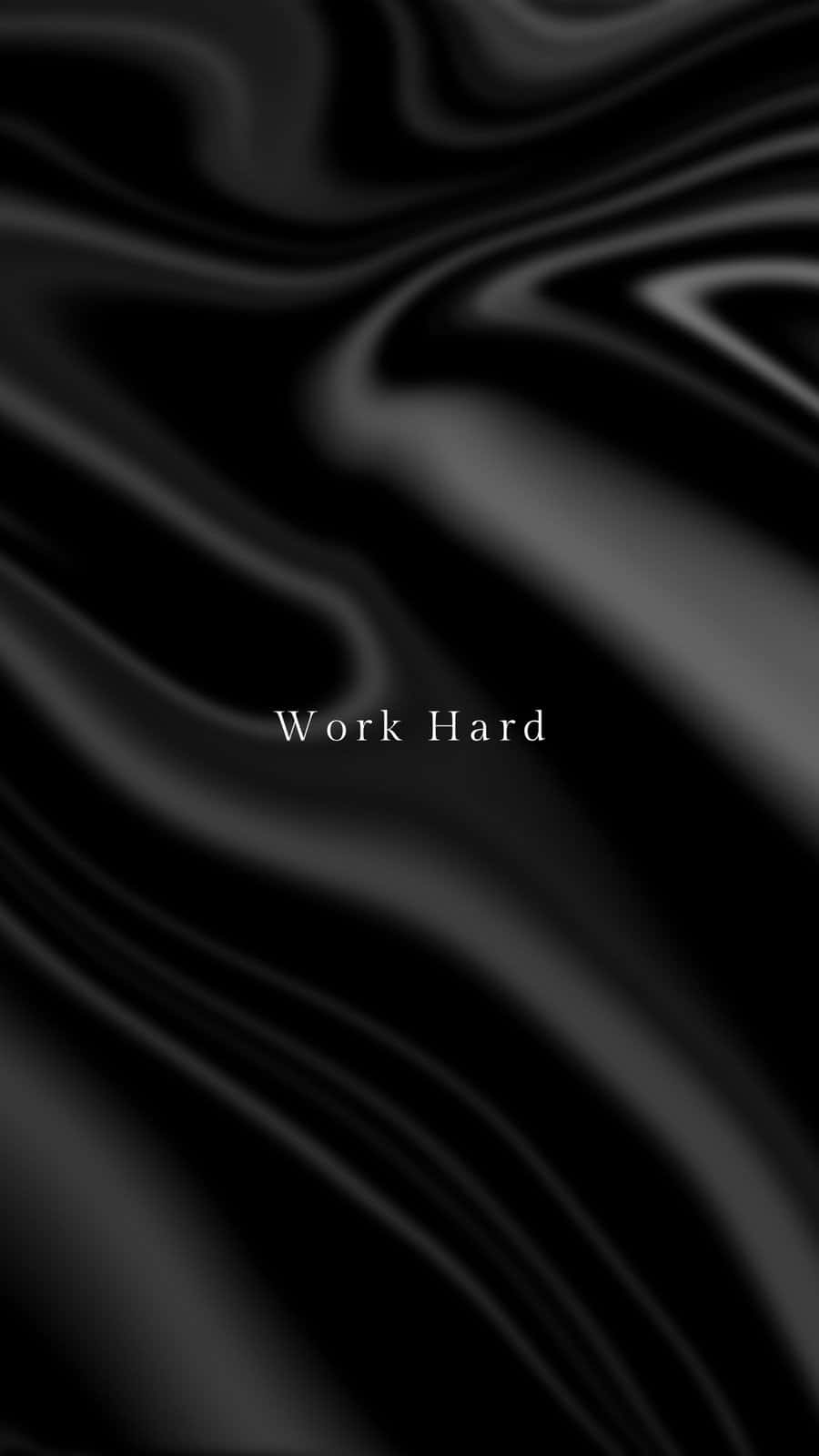 Arbeitehart - Ein Schwarzer Hintergrund Mit Den Worten Arbeite Hart