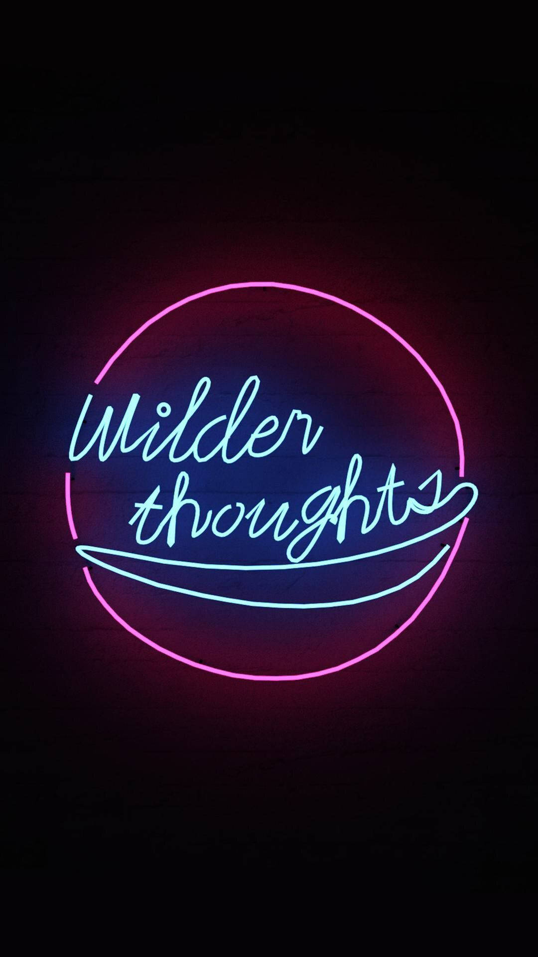 Black Neon Aesthetic Wilder Thoughts Wallpaper