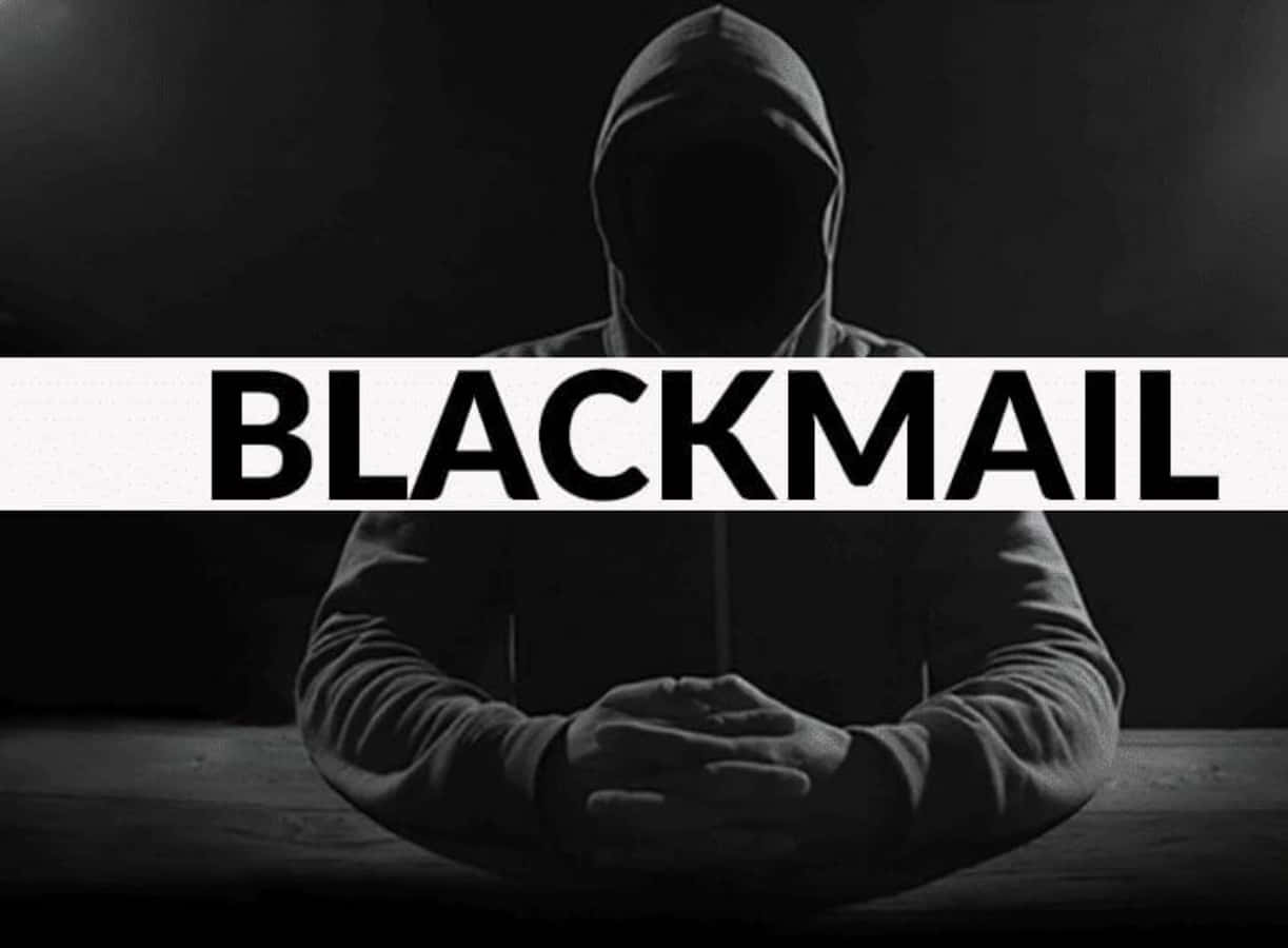 Don't be a victim of blackmail. Protect yourself from manipulation." Wallpaper