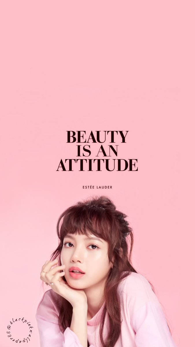 Blackpink Lisa Beauty Is An Attitude Wallpaper