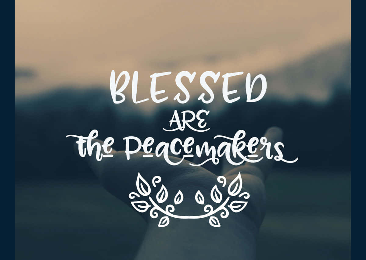 Blessed Peacemakers Wallpaper