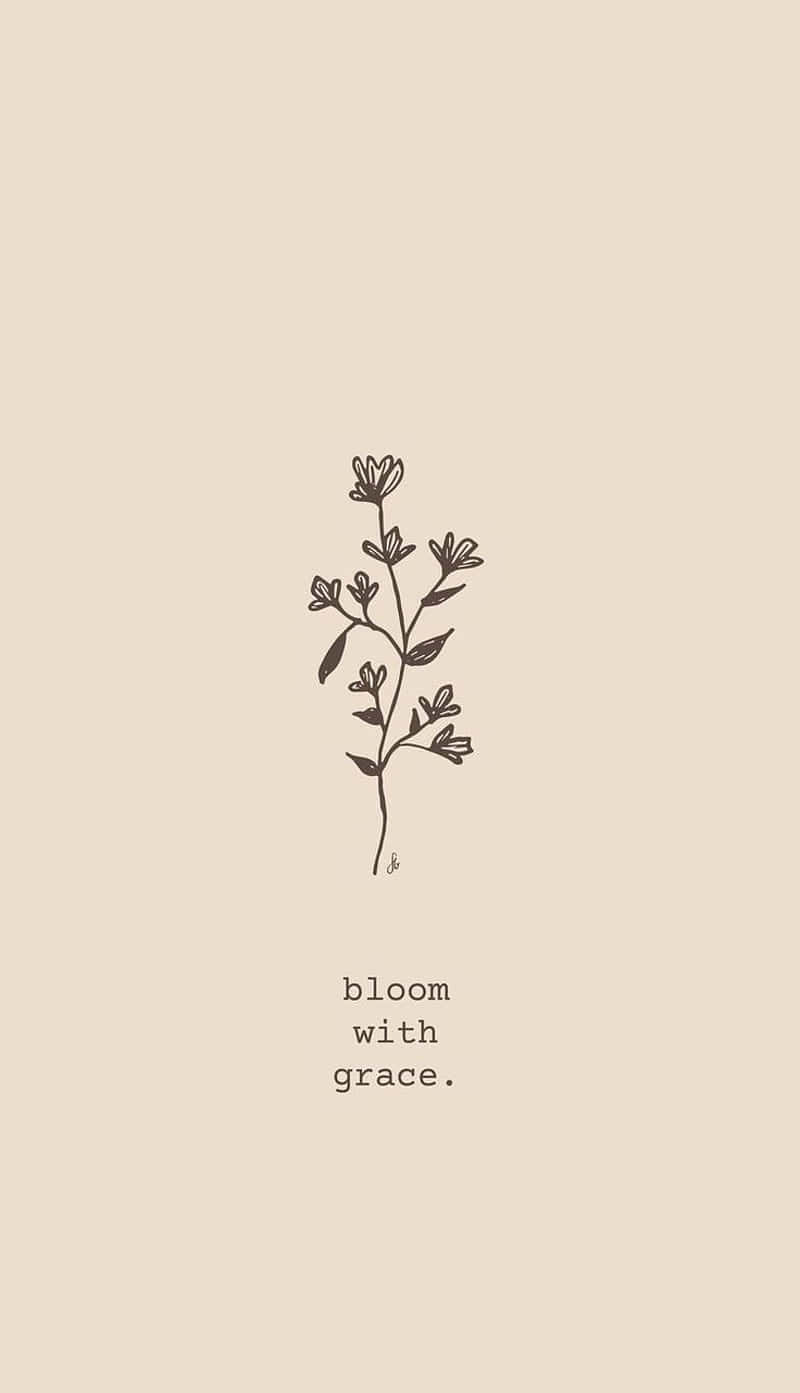 Bloom With Grace_ Floral Inspirational Quote Wallpaper