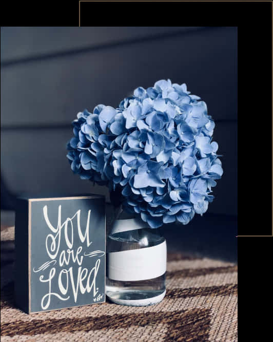 Blue Hydrangea You Are Loved PNG