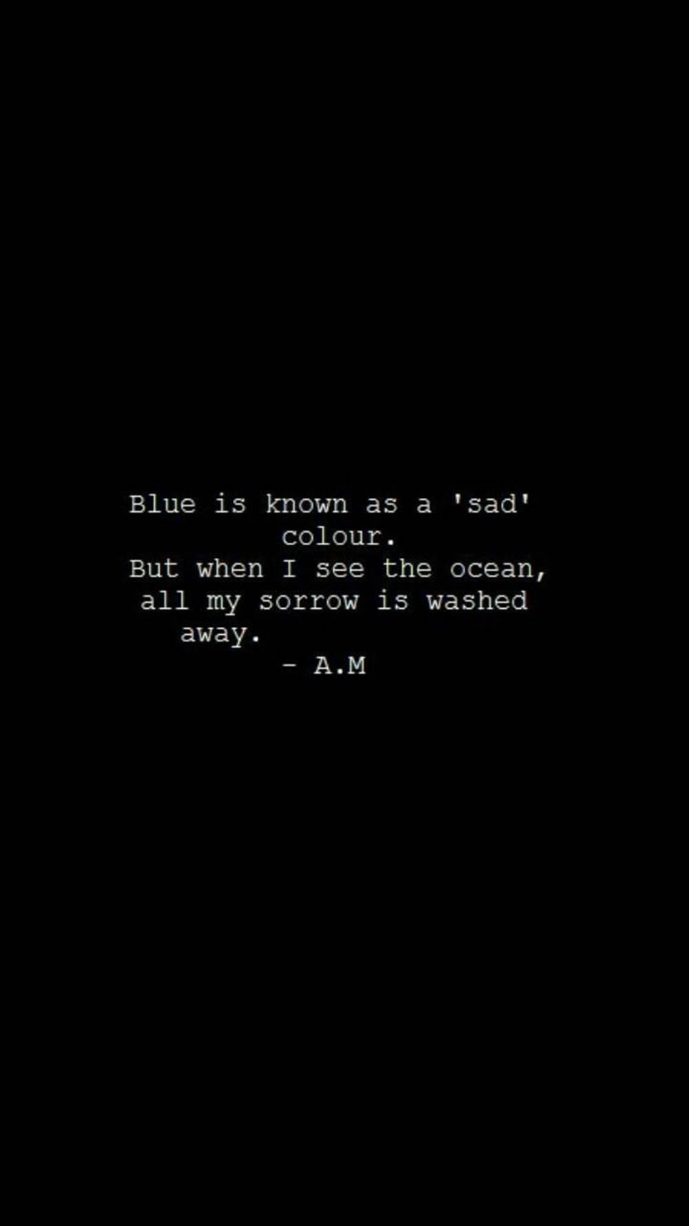 Blue Is A Sad Color Aesthetic Black Quotes Wallpaper