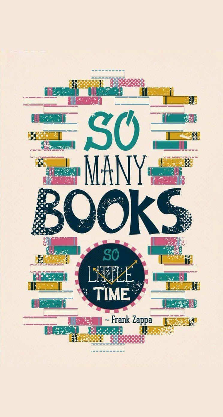 Books Iphone So Many Books So Little Time Wallpaper
