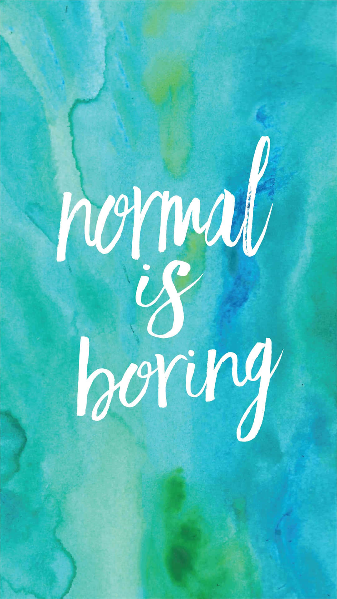 Normal Is Boring - Watercolor Print Wallpaper