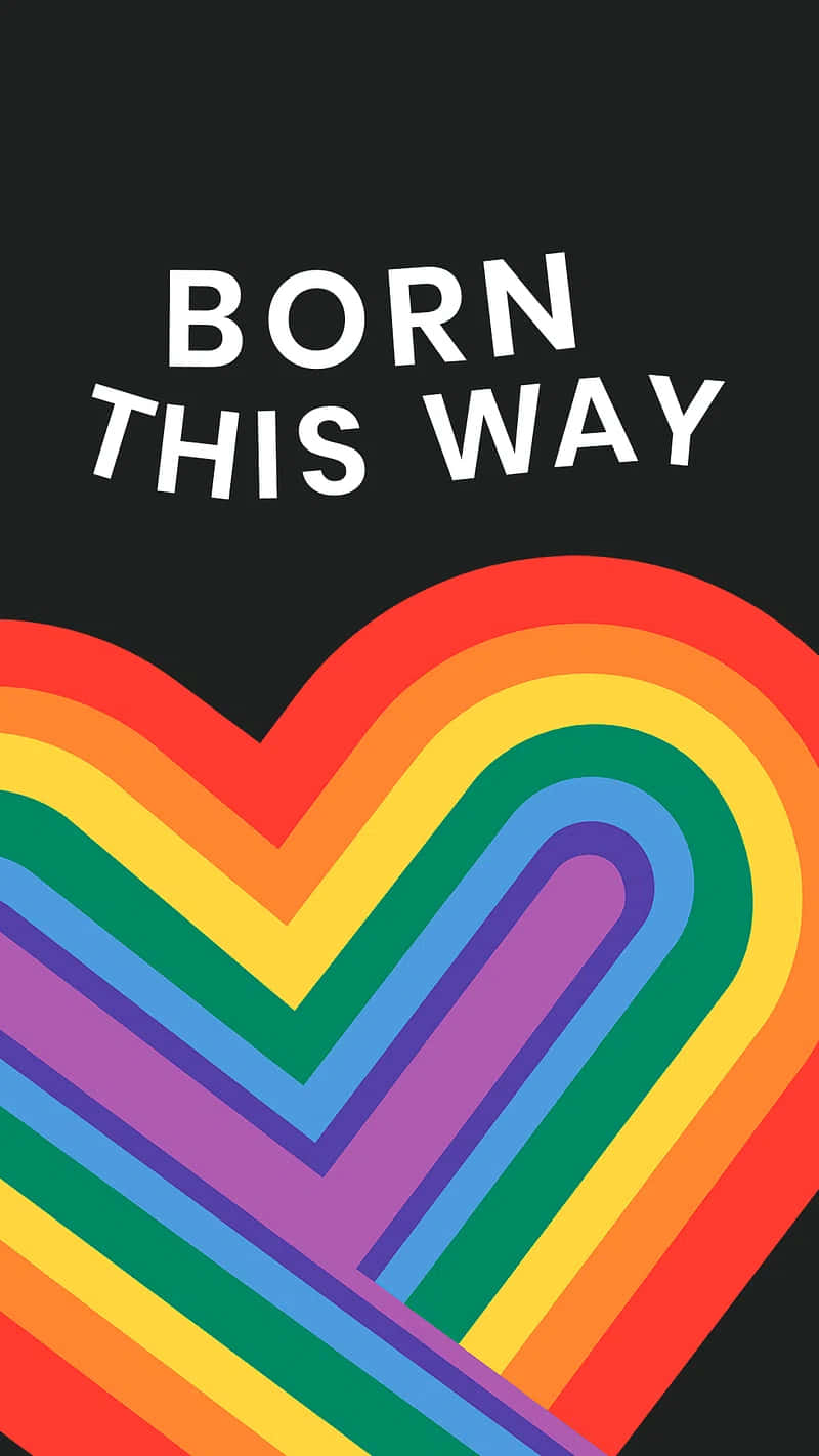 Born This Way Pride Heart Wallpaper