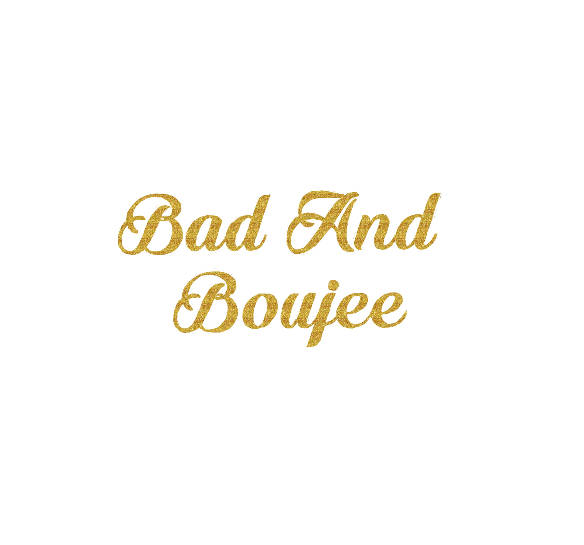 Boujee Wallpaper