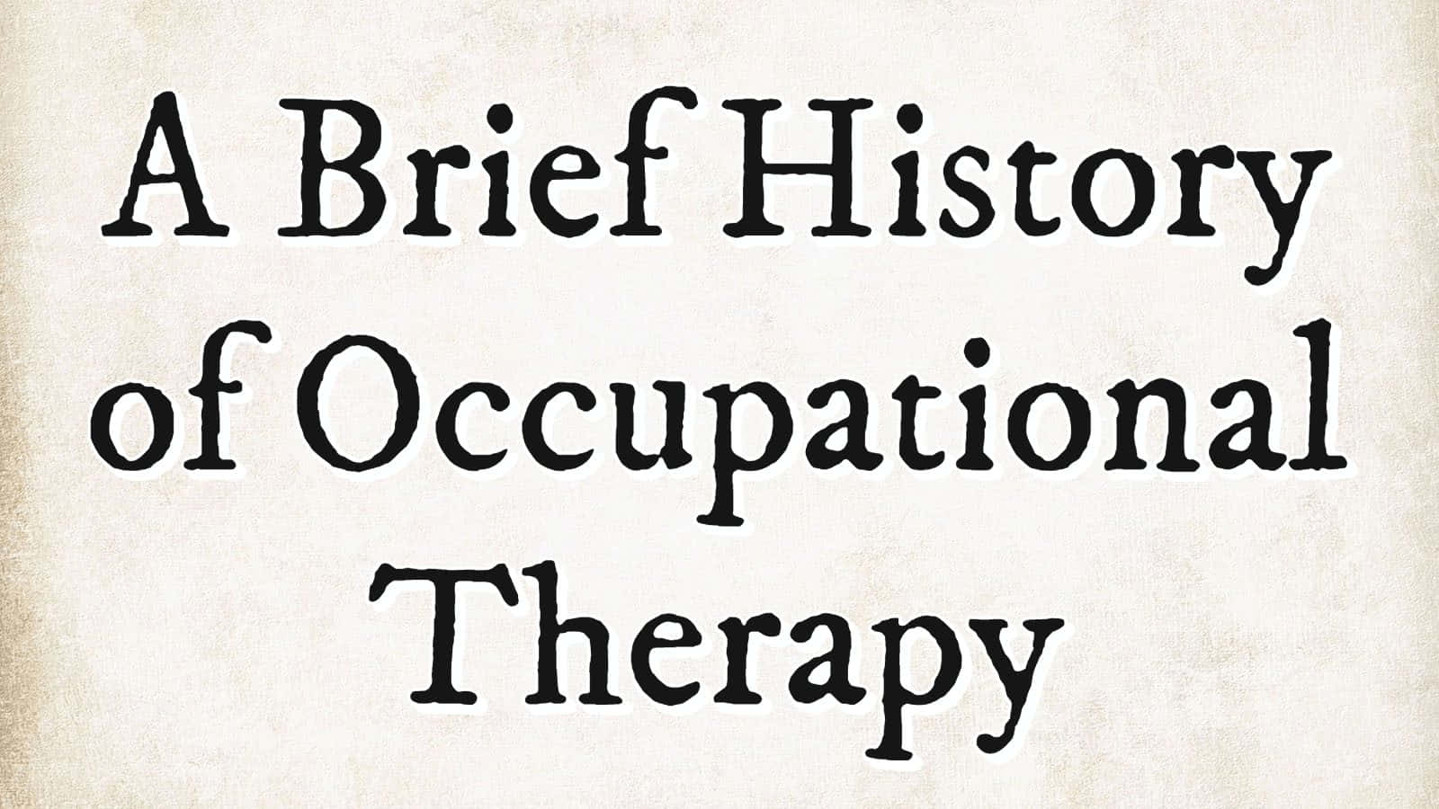 Brief History Of Occupational Therapy Wallpaper