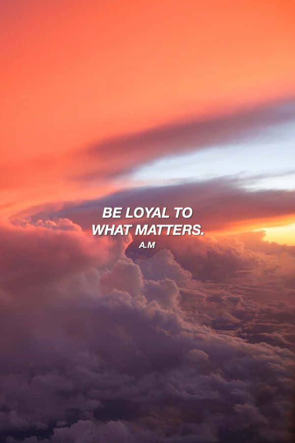 Bright Horizon With Loyal Quote Graphics Wallpaper