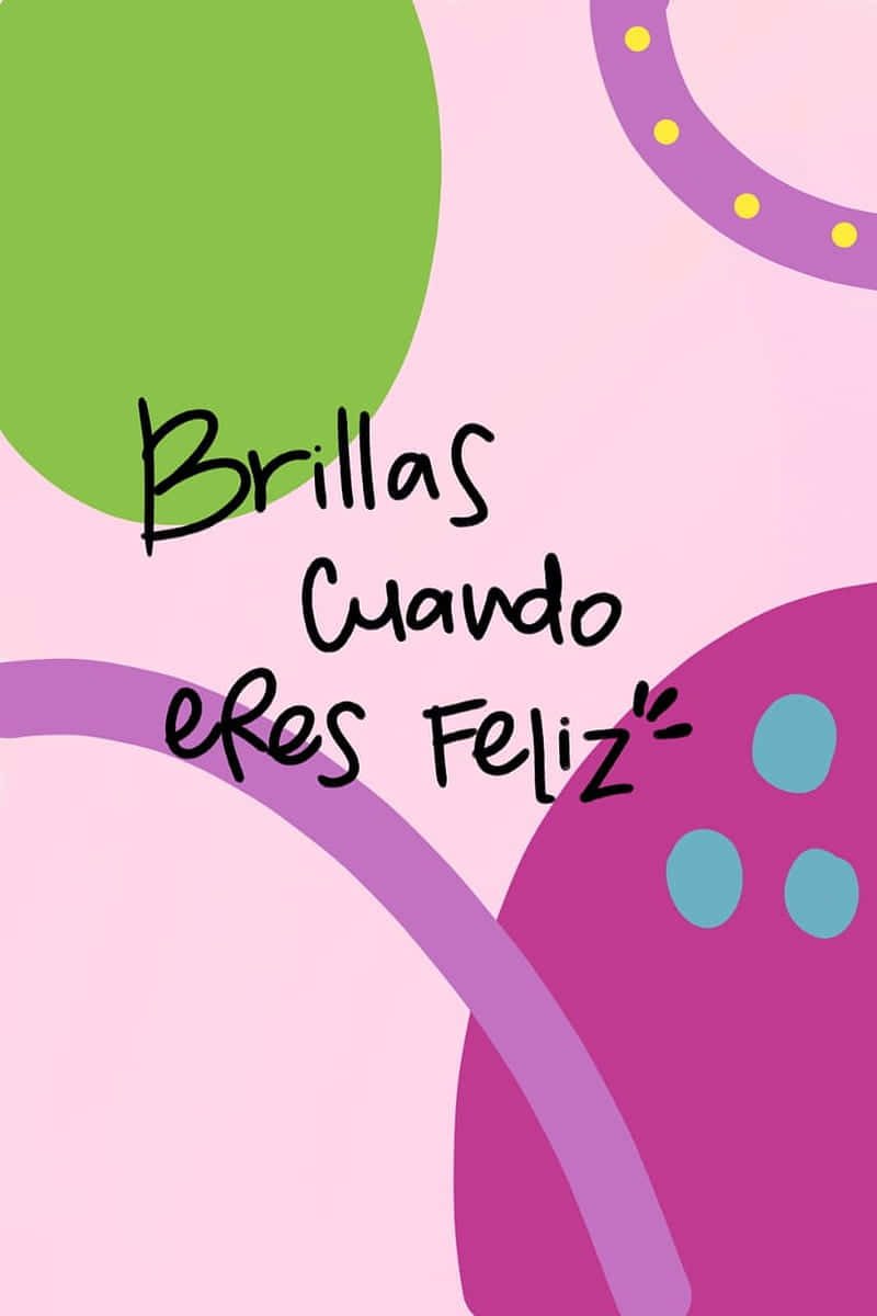 Brillas Cuando Eres Feliz Kunst Achtergrond