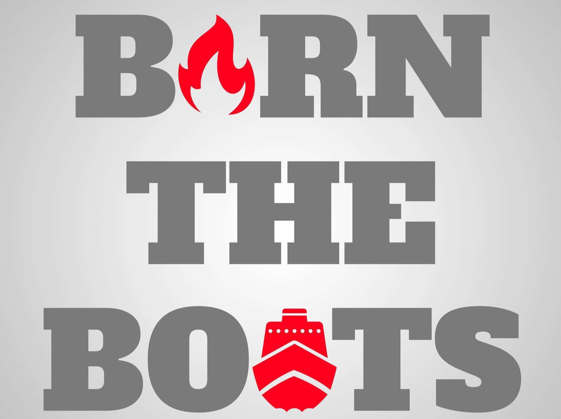 Burn The Boats_ Motivational Graphic Wallpaper