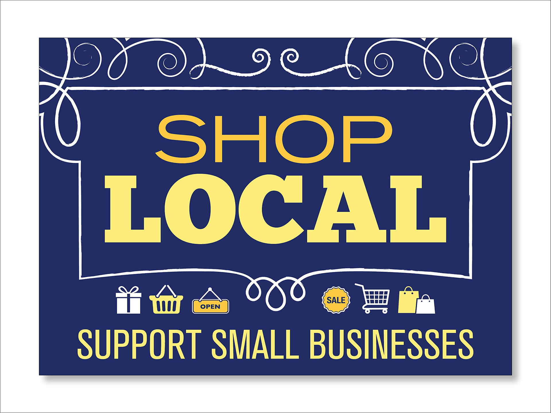 Shop Local Support Small Businesses Sign