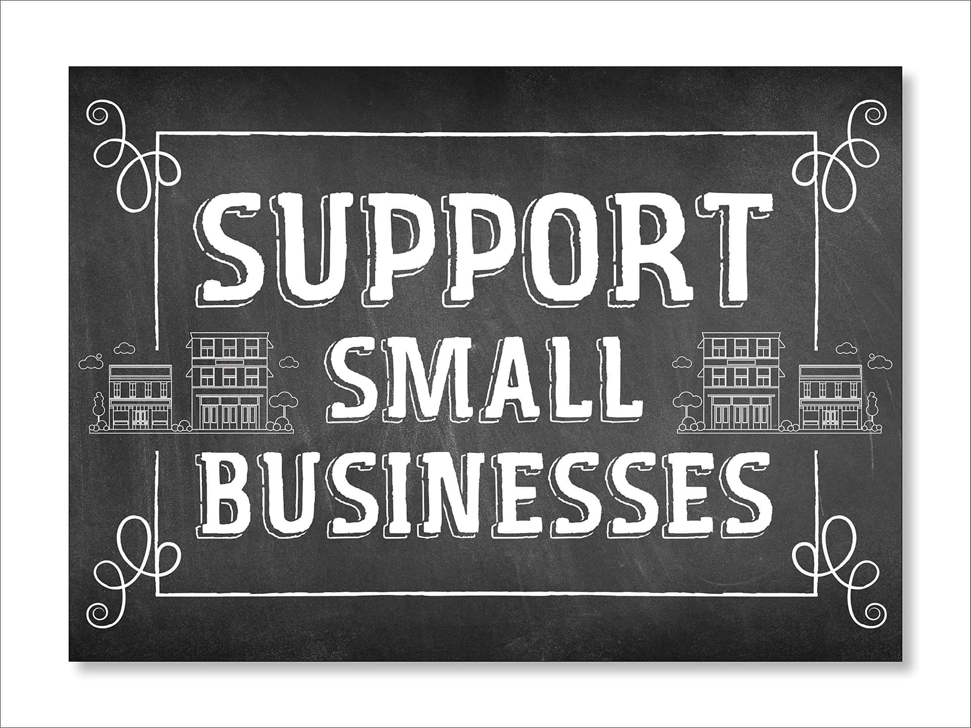 Support Small Businesses Sign