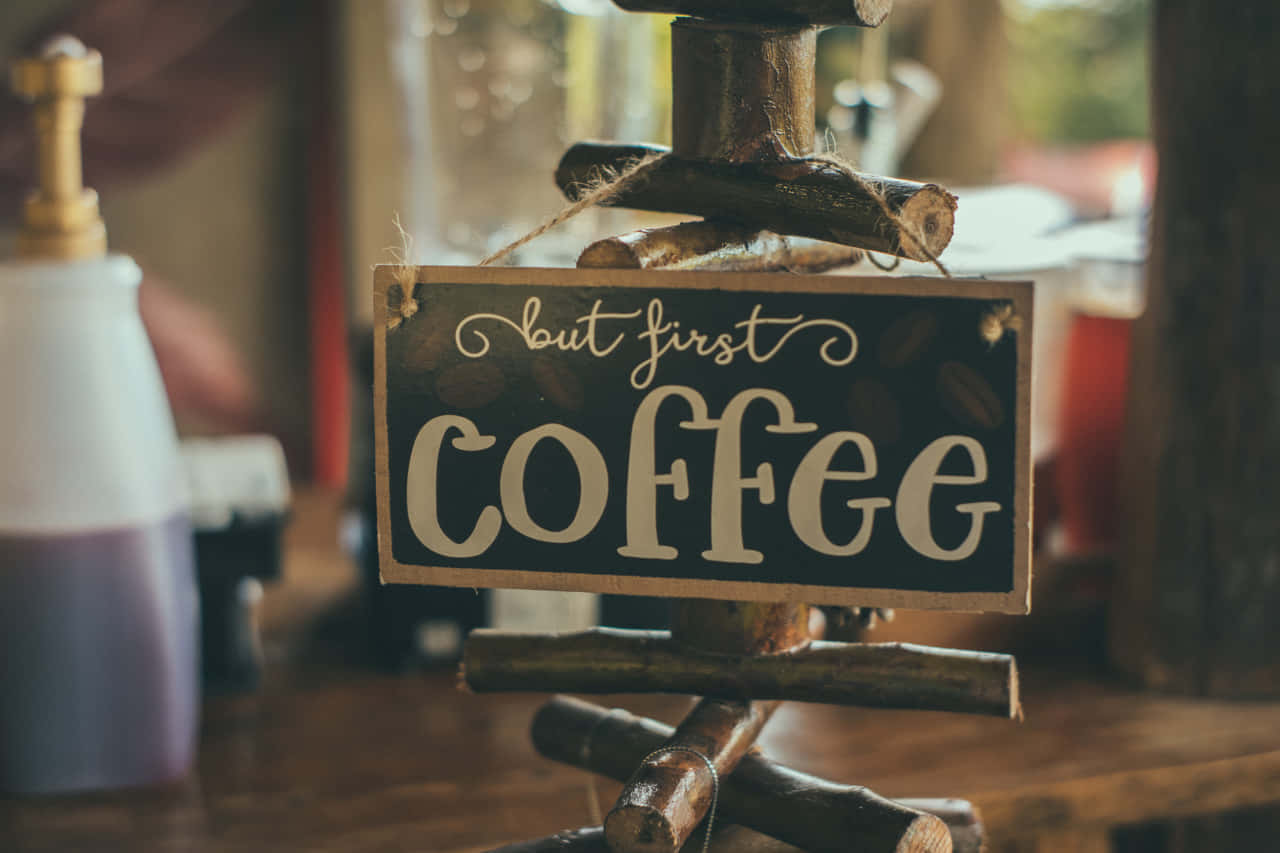 But First Coffee Sign Coffee Shop Aesthetic.jpg Wallpaper