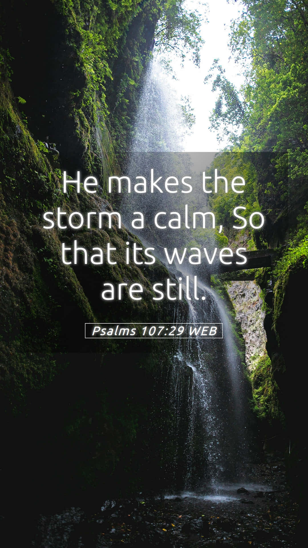 A Waterfall With A Quote That Says He Makes The Storm Calm So Its Waves Are Still Wallpaper