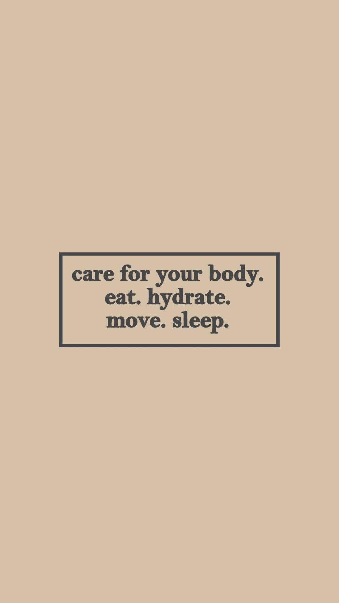Care Your Body Beige Aesthetic Phone Quote Background