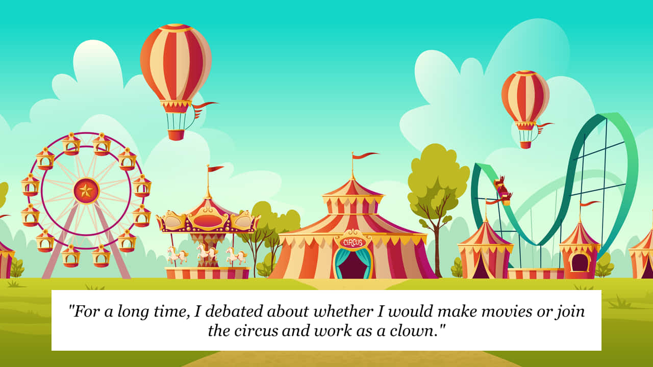 Quote And Circus Carnival Background