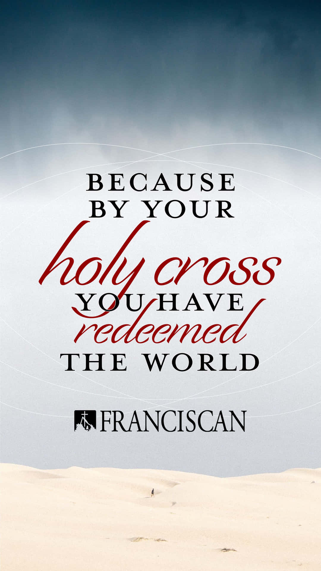 Dieworte, Denn Durch Dein Heiliges Kreuz Hast Du Die Welt Erlöst Wallpaper