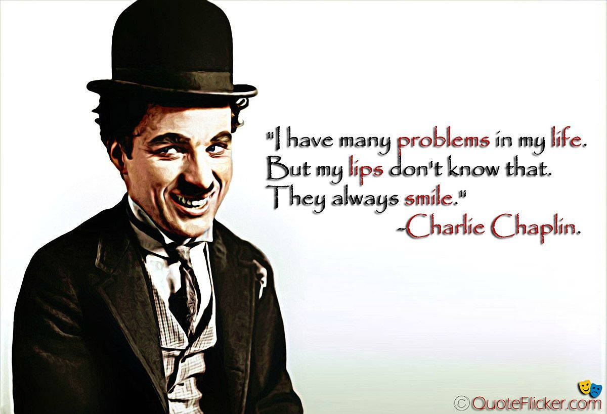 Charlie Chaplin Motivational Quote