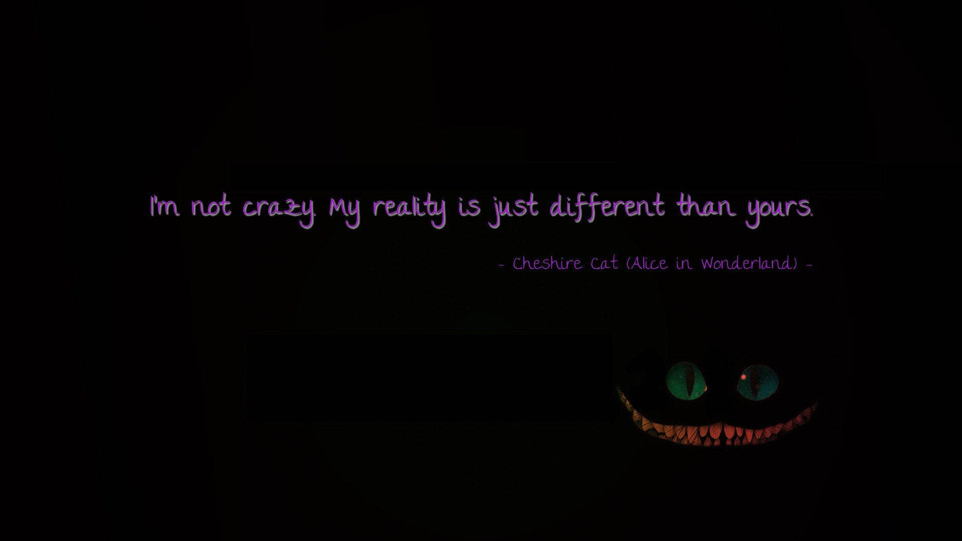 Cheshire Cat Crazy Quotes Wallpaper