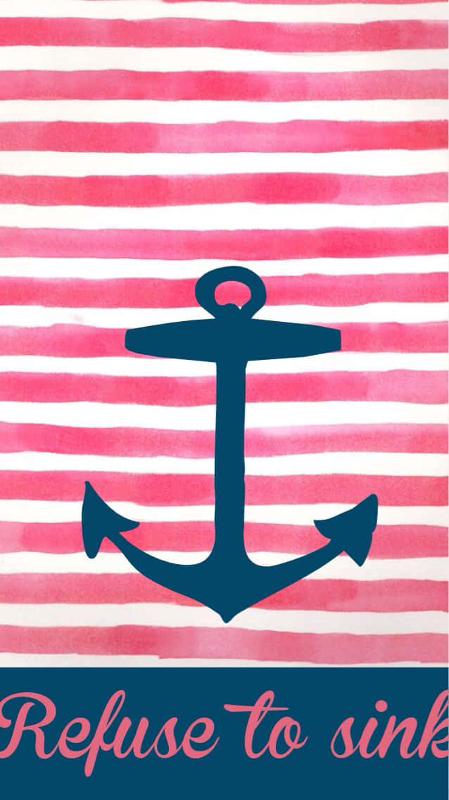 A Pink And White Anchor With The Words Refuse To Sink Wallpaper