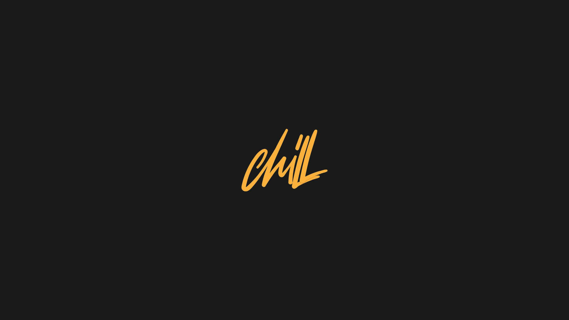 A Black Background With The Word Chill Written On It Wallpaper