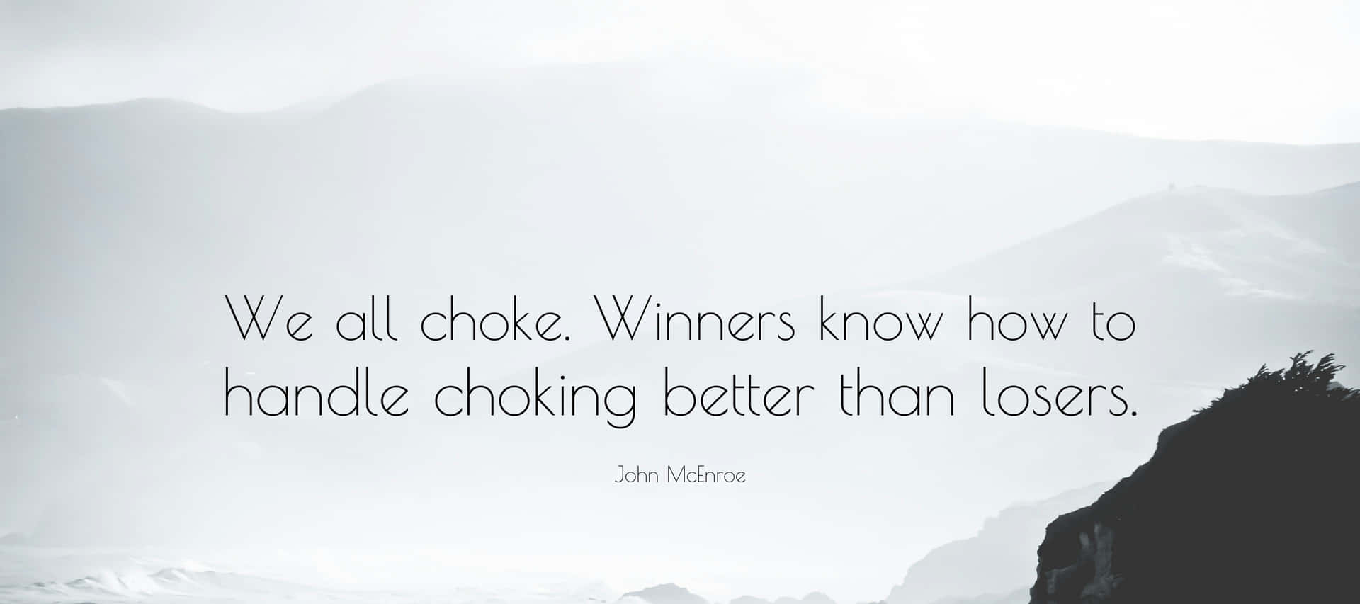 A Quote That Says We All Choose Winners How To Handle Chugging Better Than Losers Wallpaper