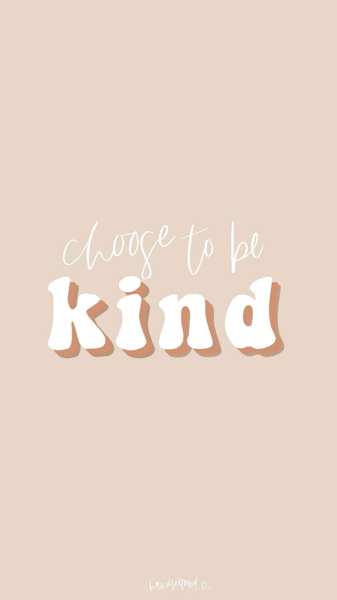 Choose To Be Kind Wallpaper