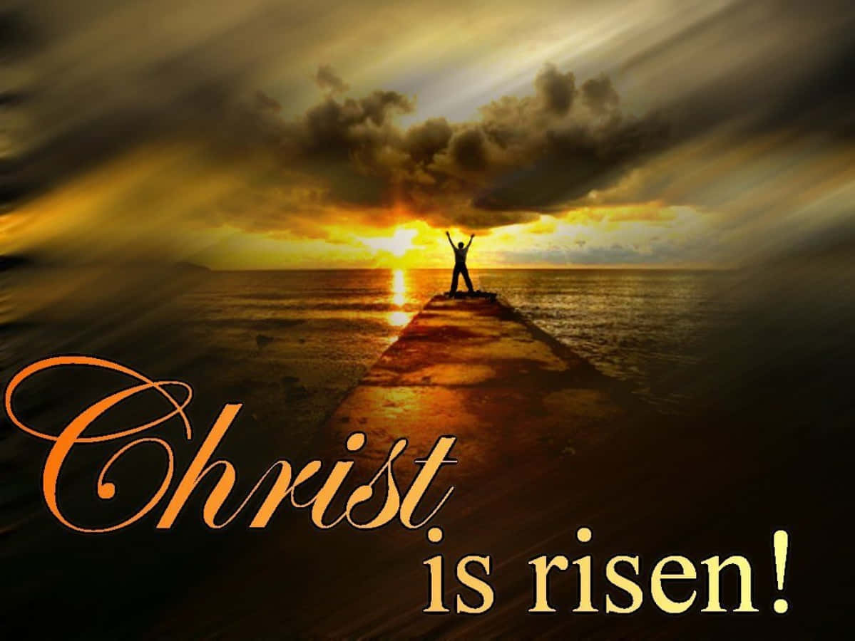 Christ Is Risen Sunset Wallpaper