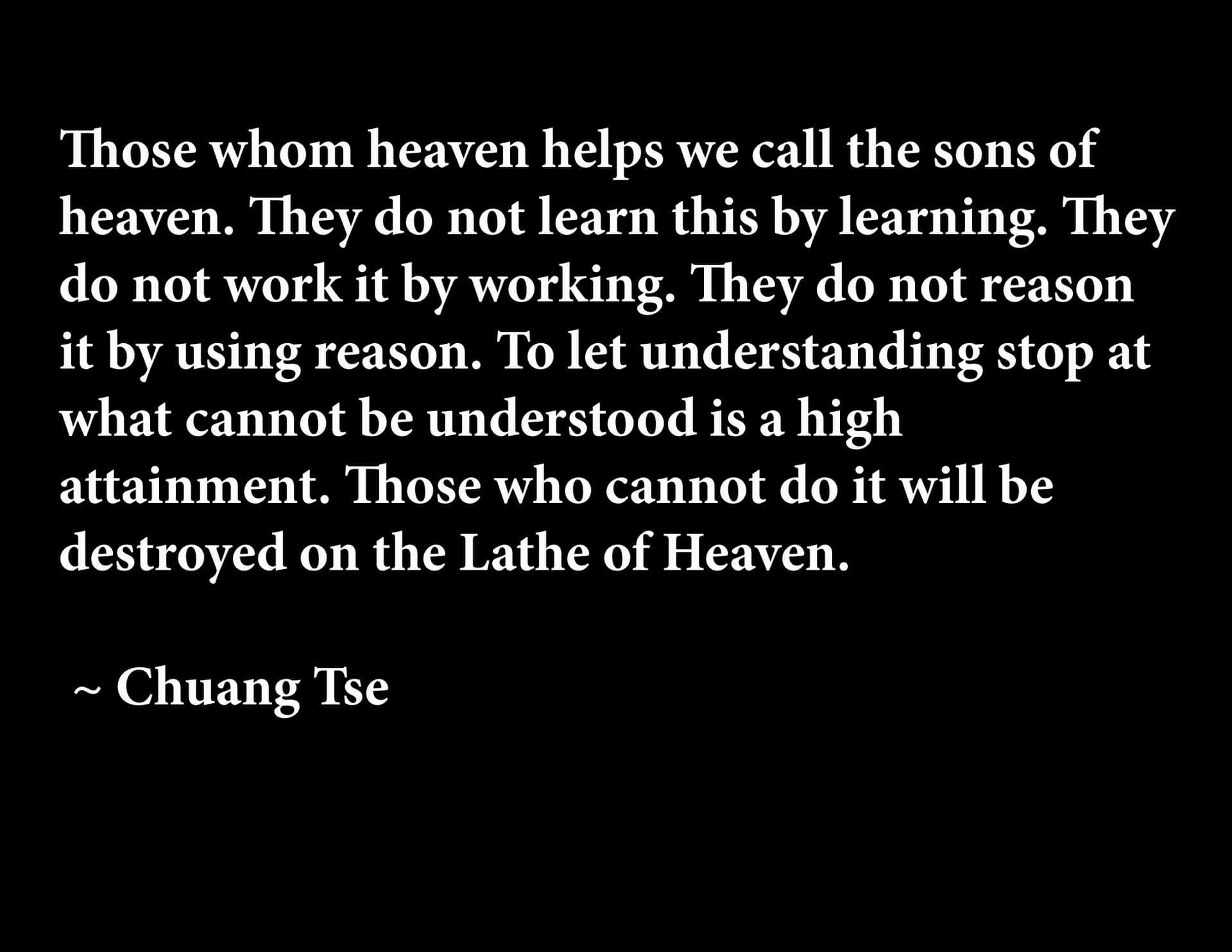 Chuang_ Tse_ Philosophical_ Quote Wallpaper