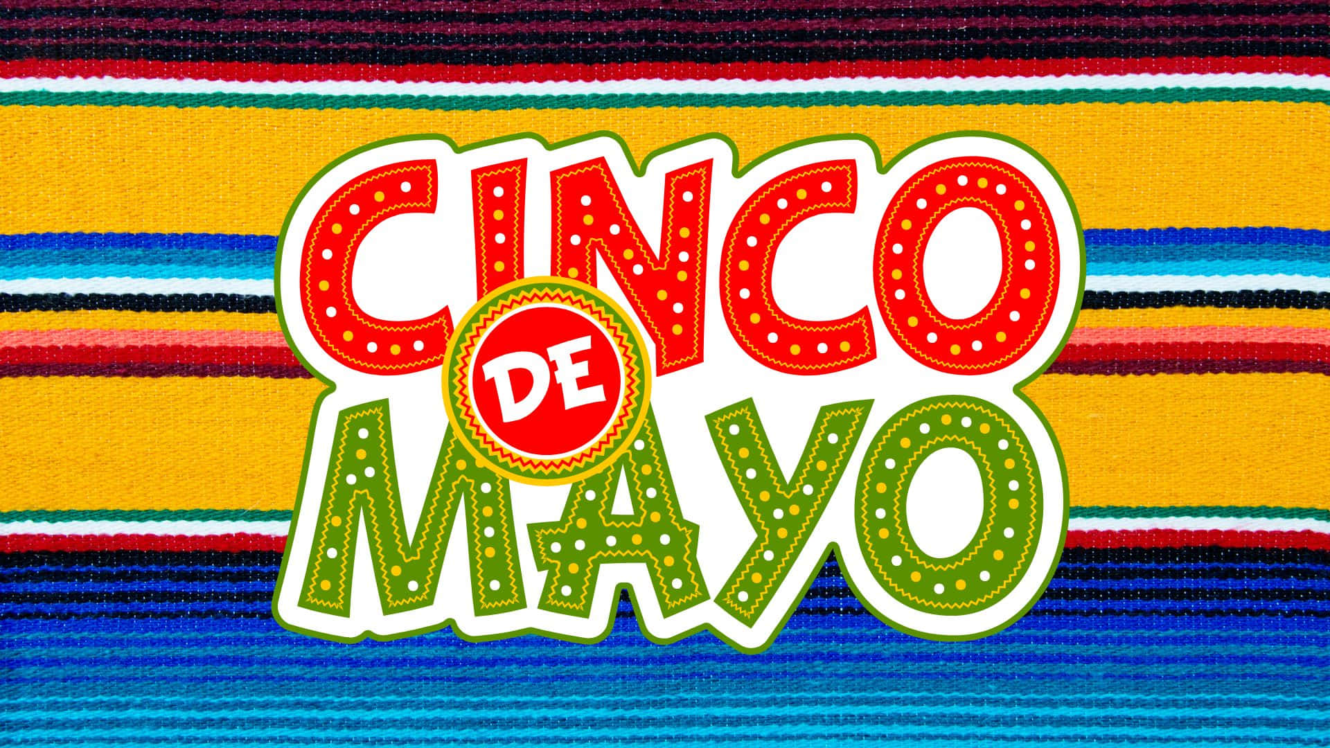 Feierecinco De Mayo Dieses Jahr Mit Einem Festlichen Hintergrundbild! Wallpaper