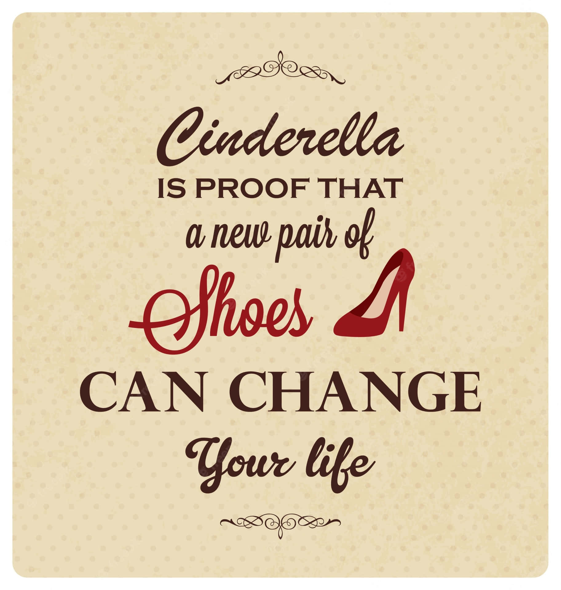 Cinderella Shoes Life Change Quote Wallpaper