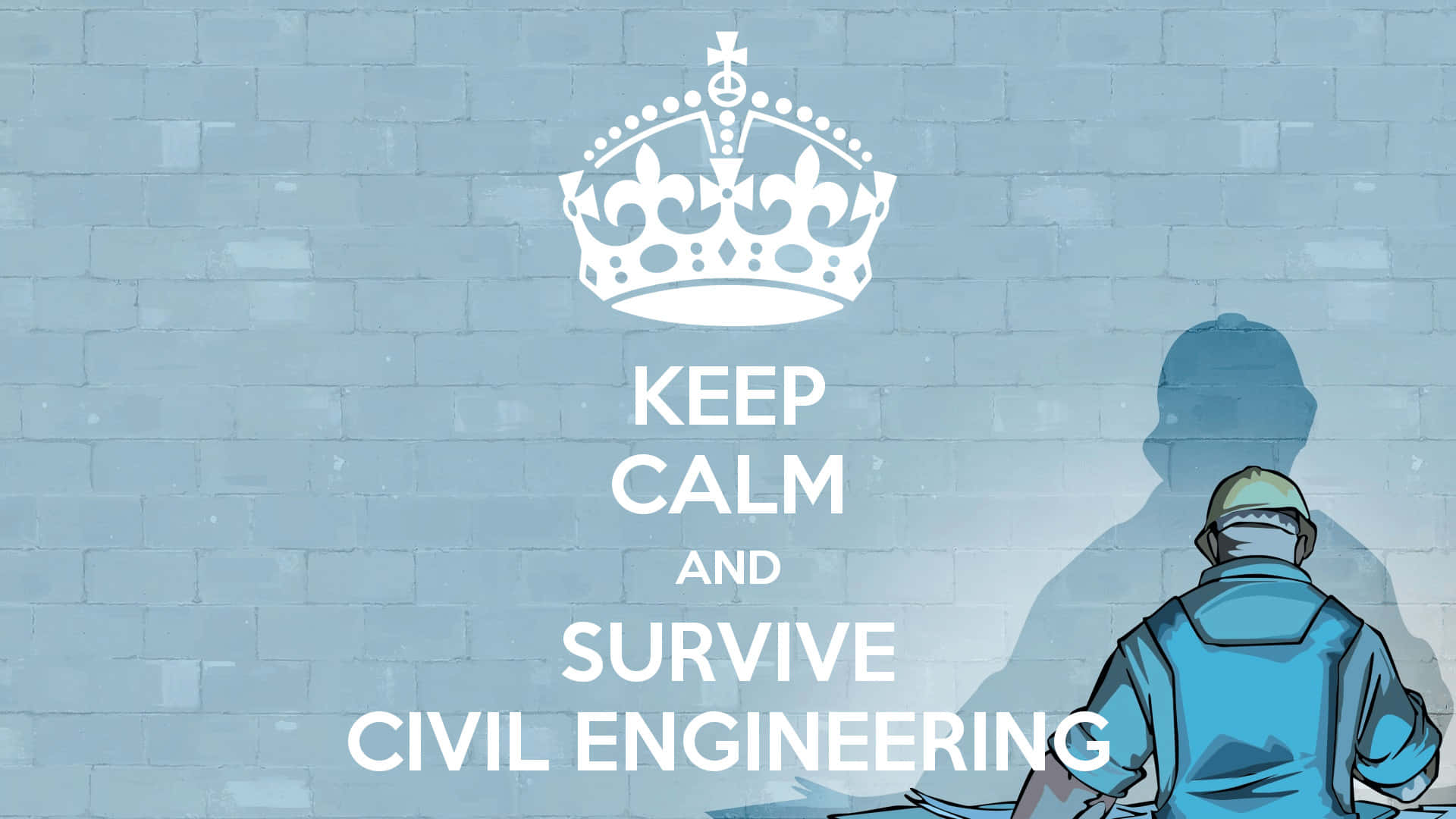 Keep Calm And Survive Civil Engineering