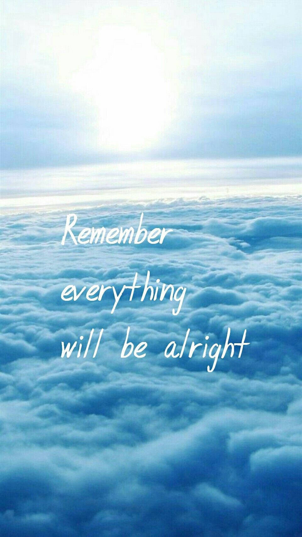 Download Cloudy Everything Will Be Okay Wallpaper 