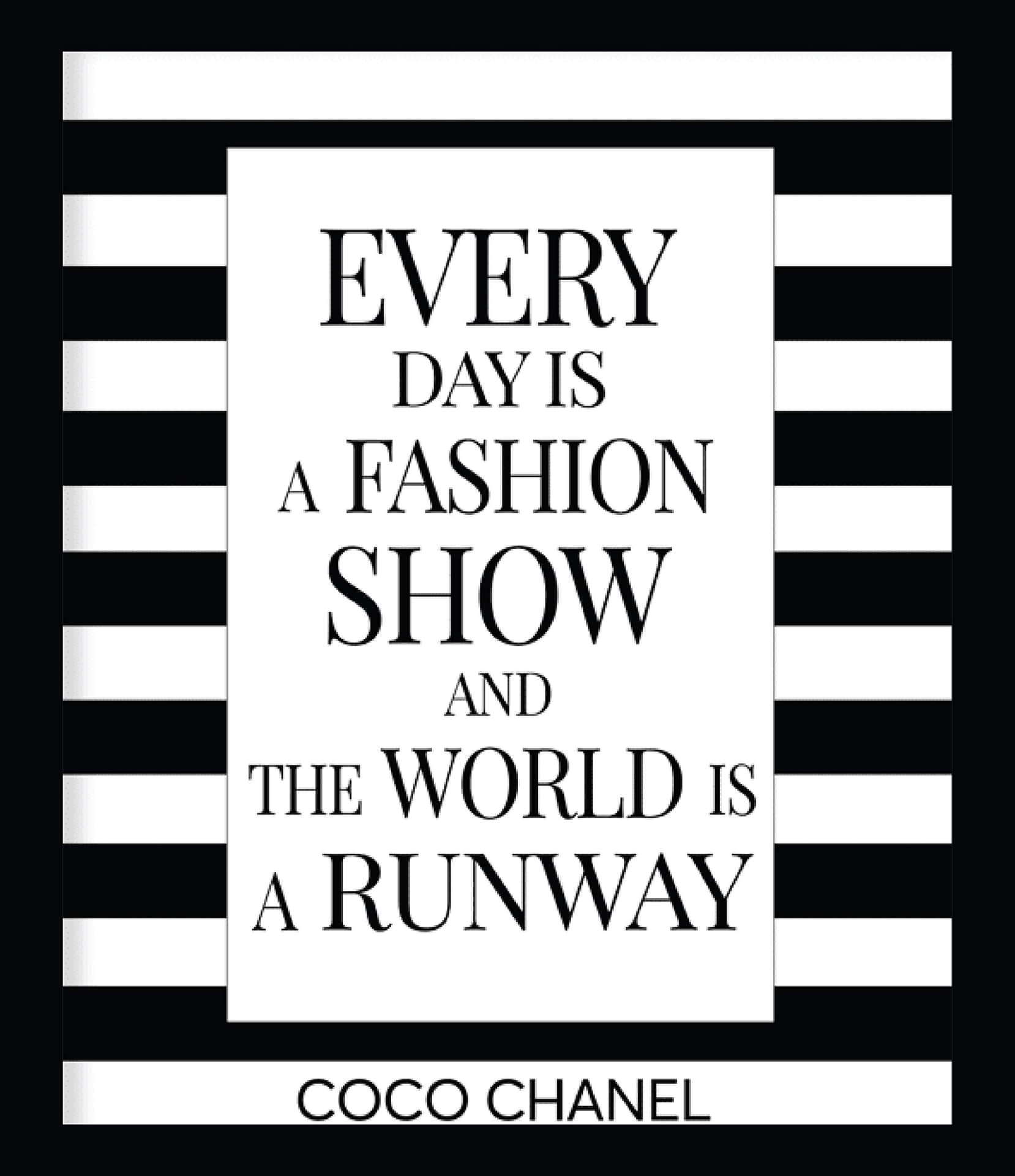 Coco Chanel Fashion Show Quote Wallpaper