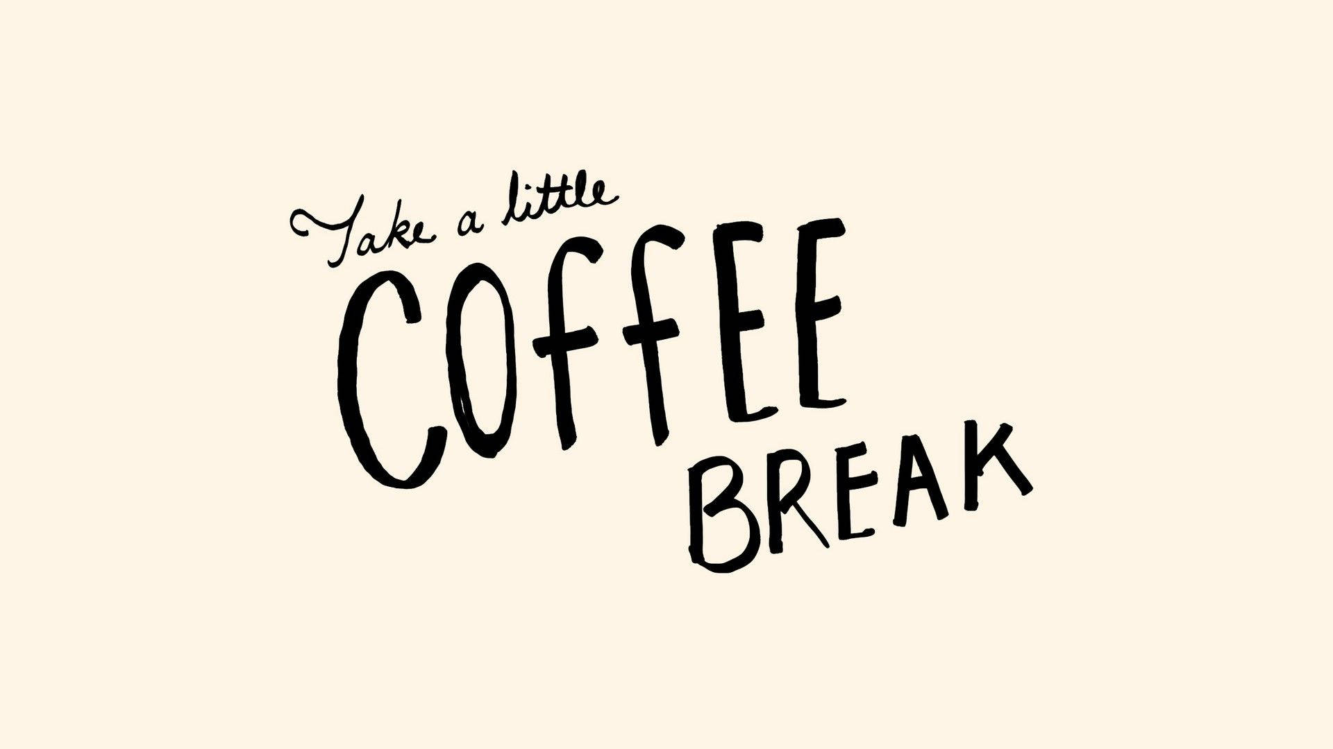 Coffee Break Cute Quotes