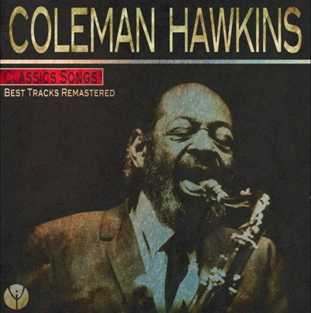 Colemanhawkins Vintage Remastered: Coleman Hawkins Vintage Remastrad. Wallpaper