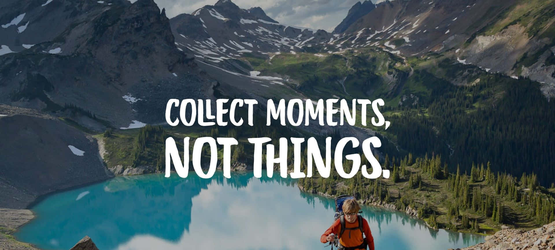 Collect Moments Not Things_ Travel Quote Wallpaper