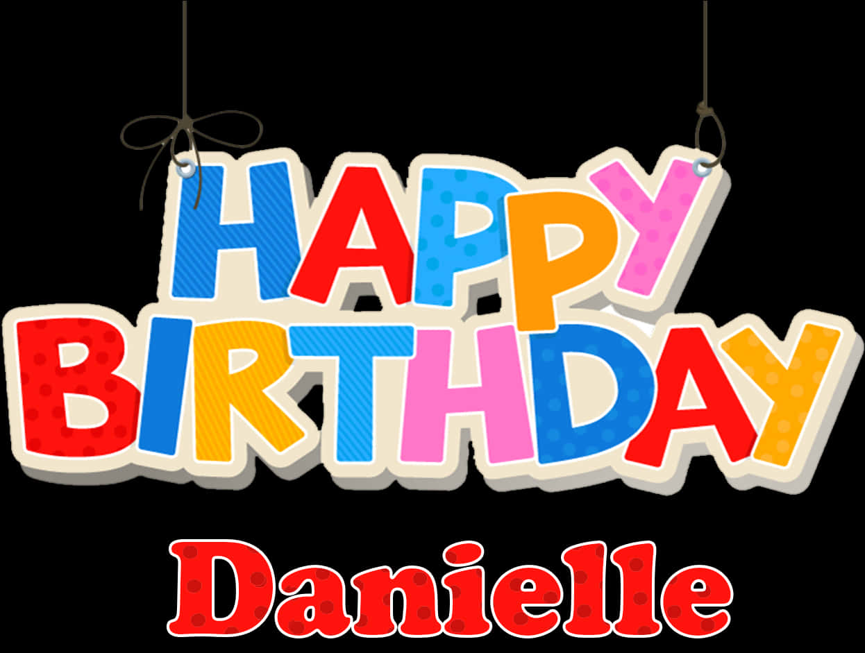 Download Colorful Happy Birthday Danielle Sign | Wallpapers.com