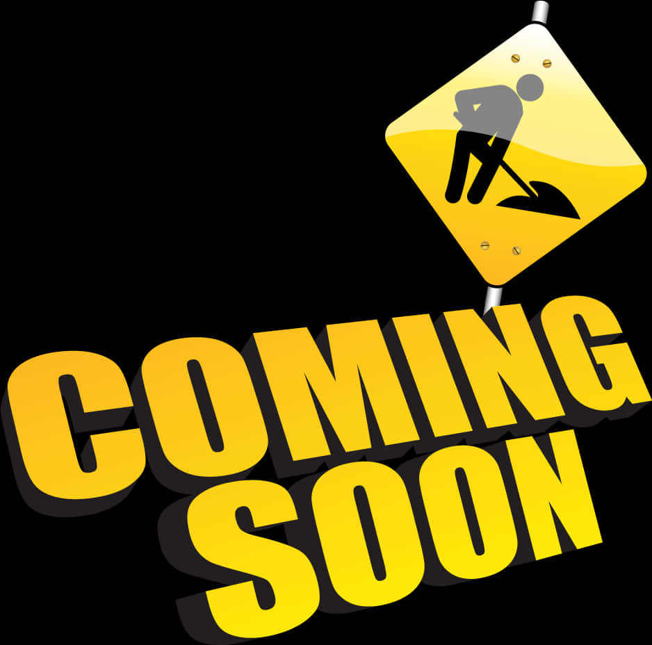 Coming Soon Under Construction Sign PNG