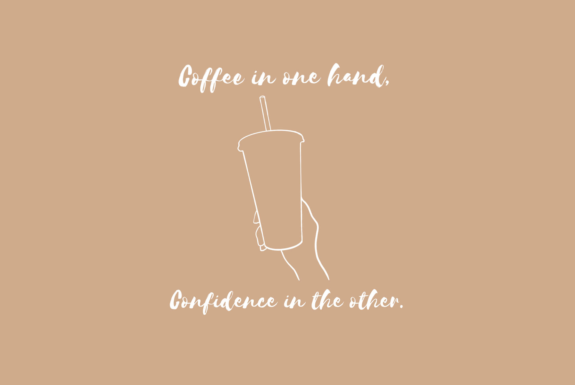 Confidence And Coffee Aesthetic Wallpaper