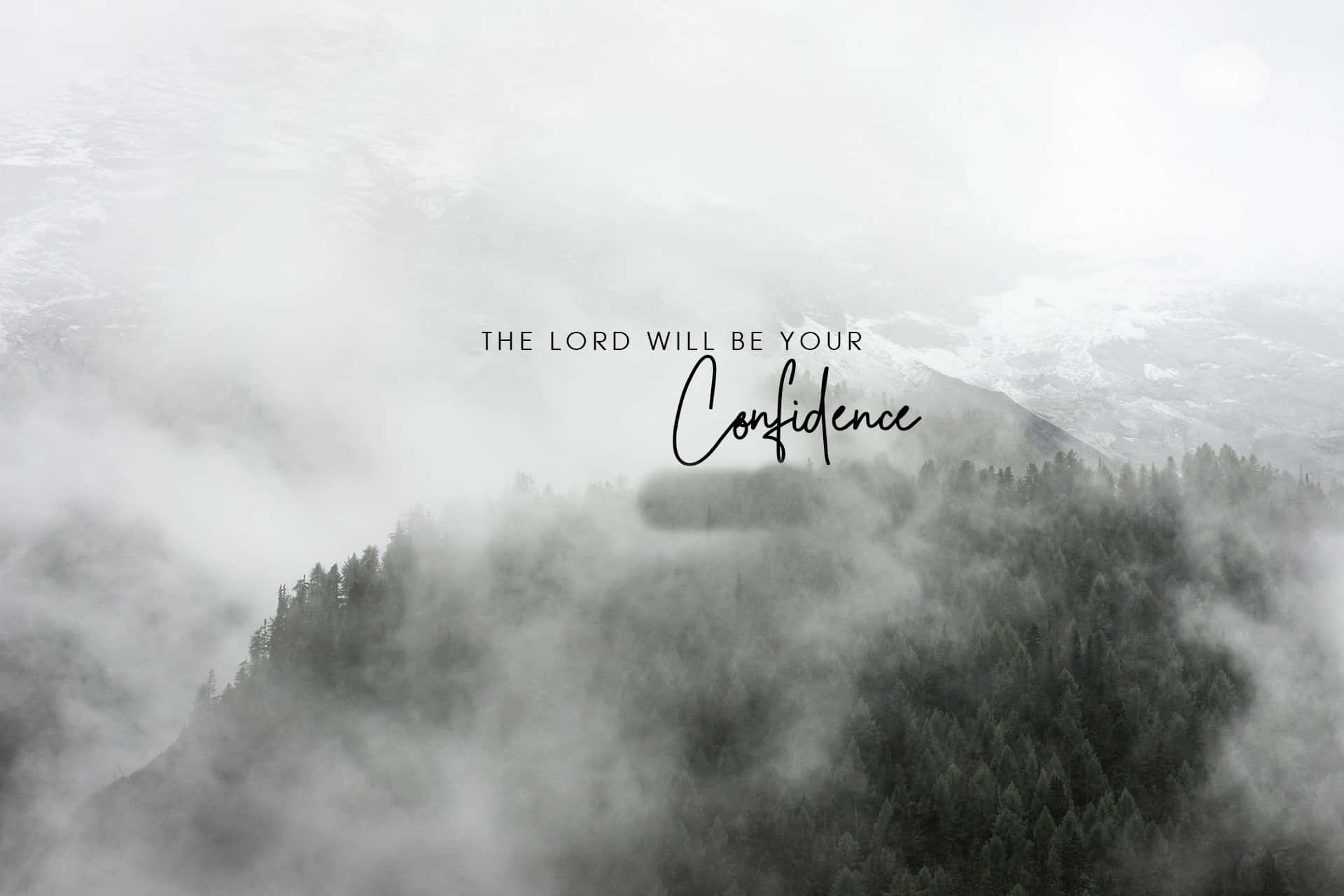 The Lord Will Be Your Confidence Quote Wallpaper