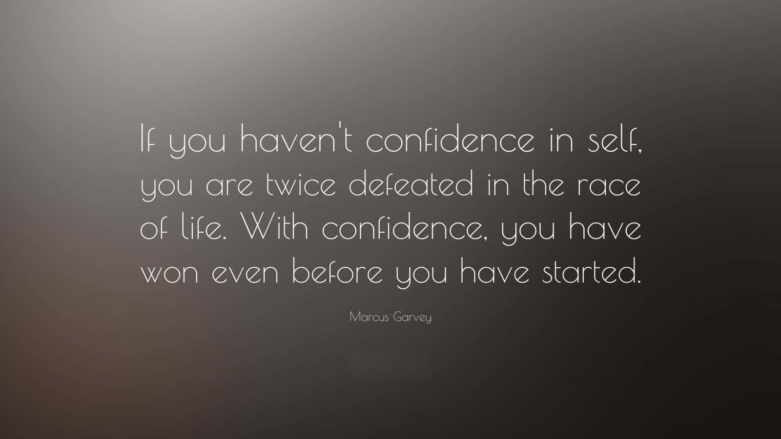 If You Haven't Confidence In Self Quote Wallpaper