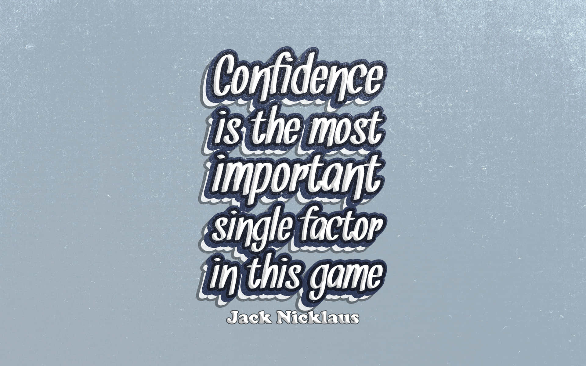 Jack Nicklaus Confidence Quote Desktop Wallpaper