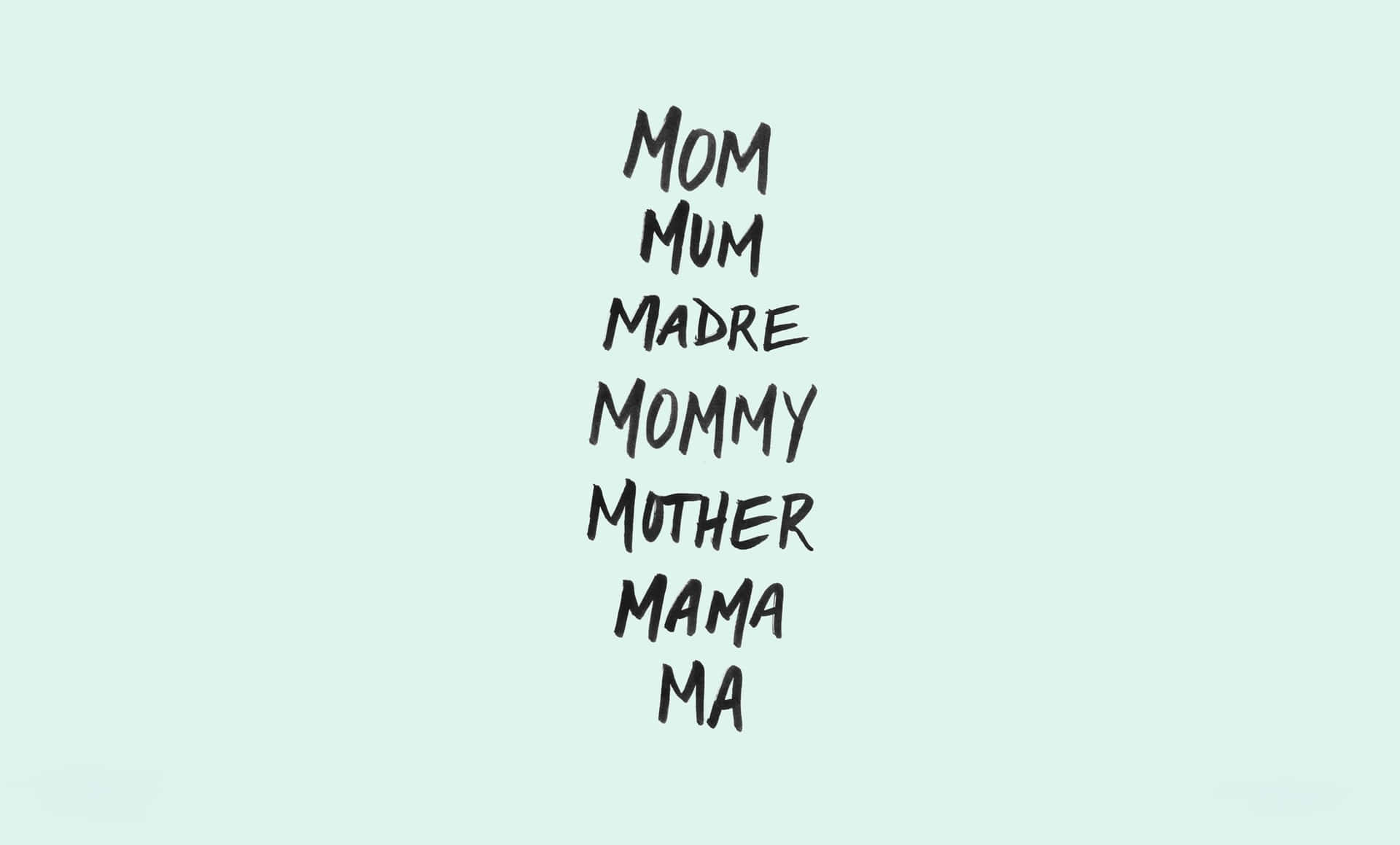 Mom Made Mommy Na Mama Wallpaper